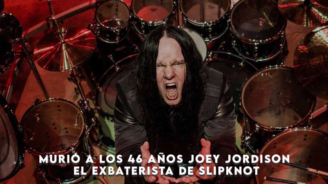 Murió a los 46 años Joey Jordison el exbaterista de Slipknot