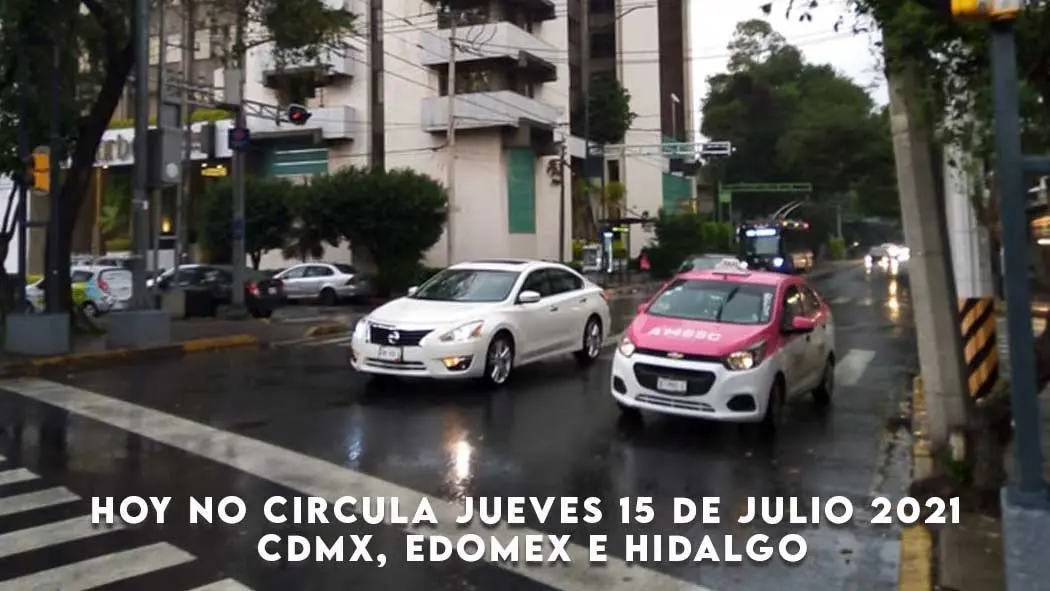 Hoy No Circula Para El Jueves 15 De Julio 2021 Cdmx Y Edomex 2771