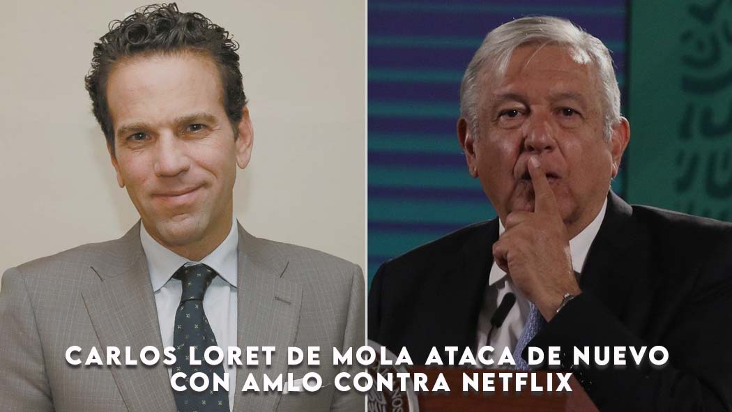 Carlos Loret de Mola ataca de nuevo con AMLO contra Netflix