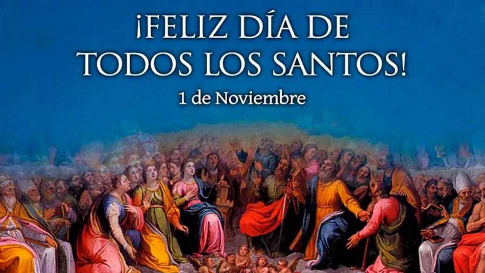 Santoral católico ¿Qué santo se celebra hoy 1 de Noviembre?