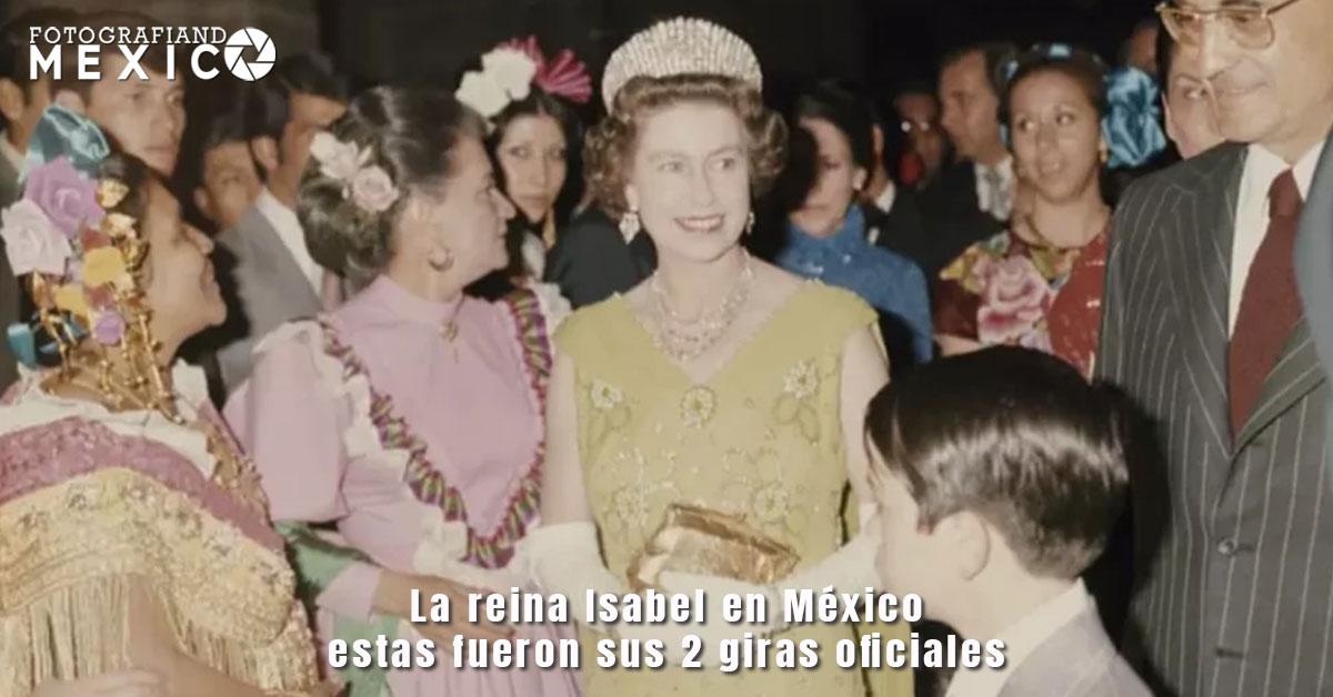 La reina Isabel en México, estas fueron sus 2 giras oficiales