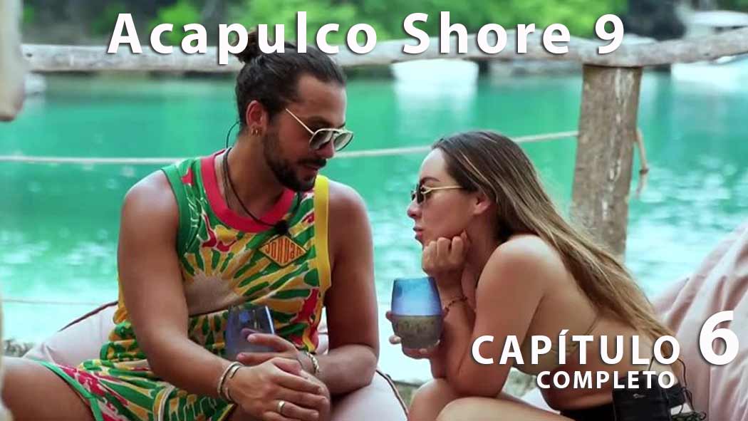 Acapulco Shore 9 episodio 6 completo, por qué Diego se fue