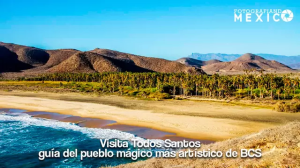Visita Todos Santos: guía del pueblo mágico más artístico