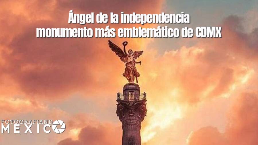 Ángel de la independencia, fotos, video, datos y el mejor tour